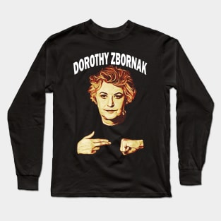 Dorothy Zbornak Long Sleeve T-Shirt